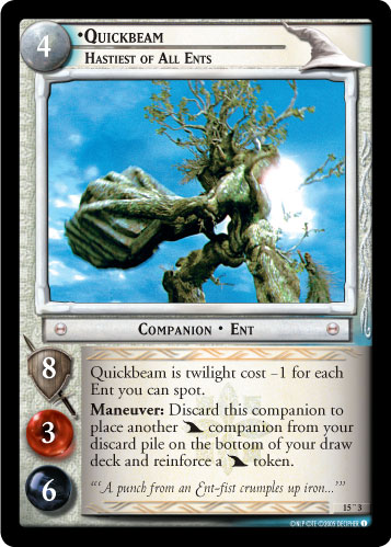 Quickbeam, Hastiest of All Ents (O)
